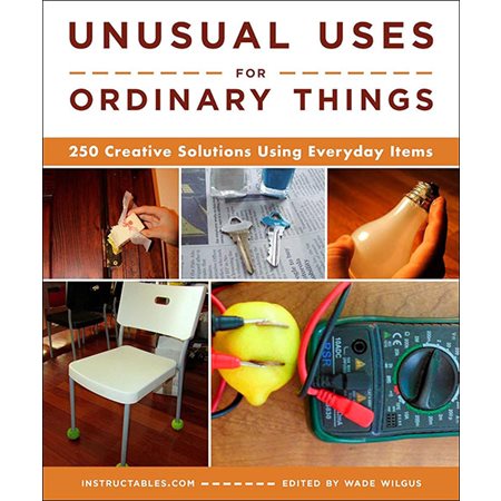 Unusual Uses for Ordinary Things