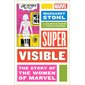 Super Visible: The Story of the Women of Marvel