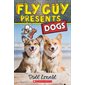 Dogs: Fly Guy Presents