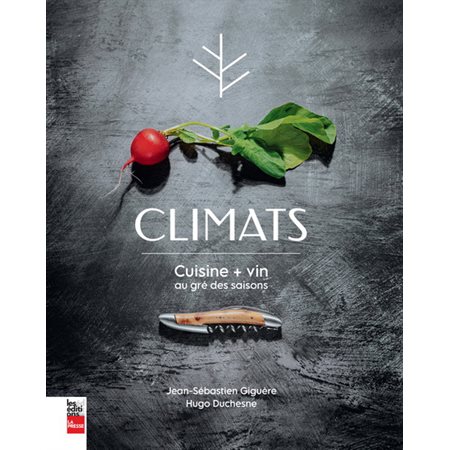 Climats: cuisine + vin au gré des saisons