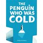 The Penguin Who Was Cold