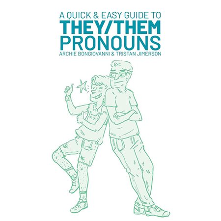 A Quick & Easy Guide to They / Them Pronouns