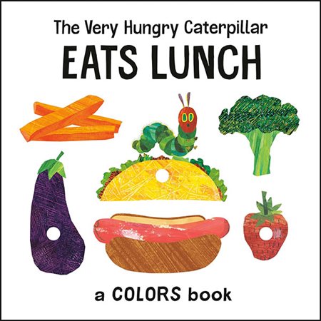 The Very Hungry Caterpillar Eats Lunch: A Colors Book