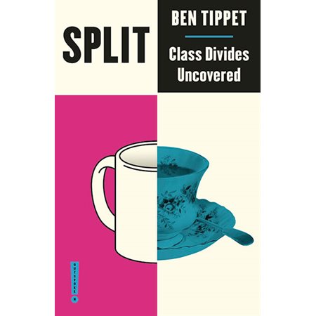 Split: Class Divides Uncovered