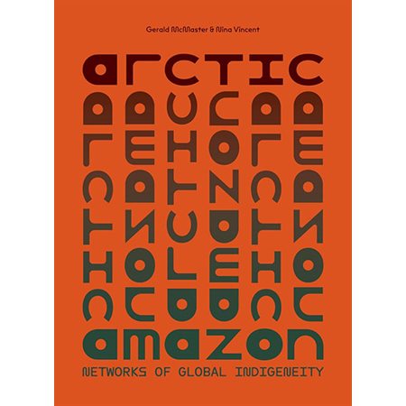 Arctic / Amazon: Networks of Global Indigeneity