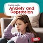 Anxiety and Depression: Fast Track: Living with