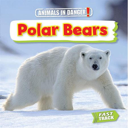 Polar Bears: Animals in Danger