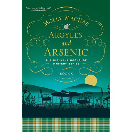 Argyles and Arsenic, book 5, Highland Bookshop Mystery