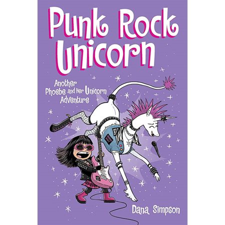 Punk Rock Unicorn: Another Phoebe and Her Unicorn Adventure, book 17, Phoebe and Her Unicorn