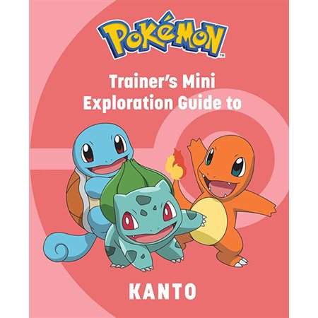 Pokémon: Trainer's Mini Exploration Guide to Kanto