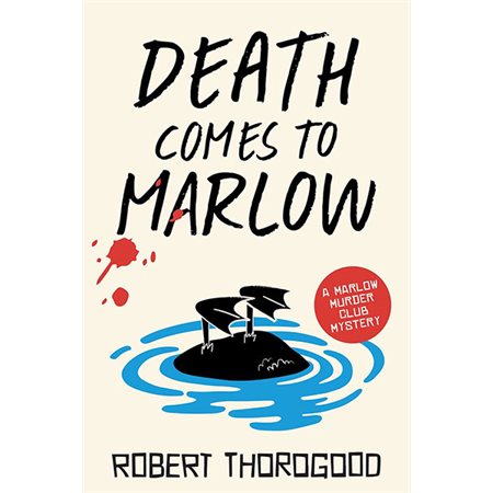 Death Comes to Marlow, book 2, The Marlow Murder Club