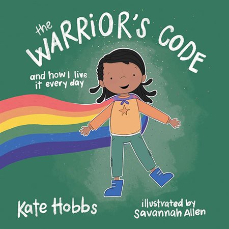 The Warrior's Code: And How I Live It Every Day