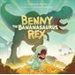Benny the Bananasaurus Rex