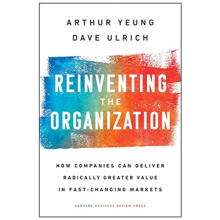 Reinventing the Organization
