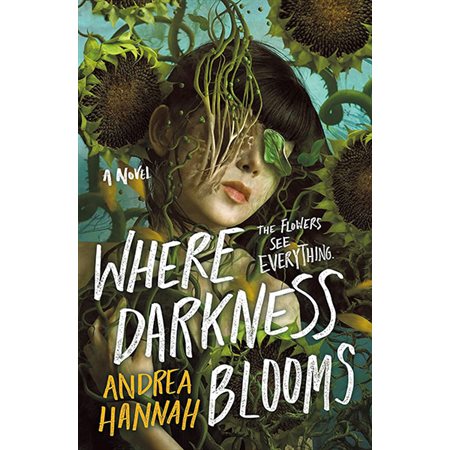 Where Darkness Blooms: A Novel