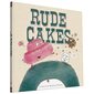 Rude Cakes