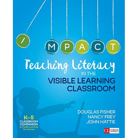Teaching literacy in the visible learning classroom, grades K-5