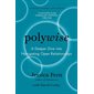 Polywise: A Deeper Dive into Navigating Open Relationships