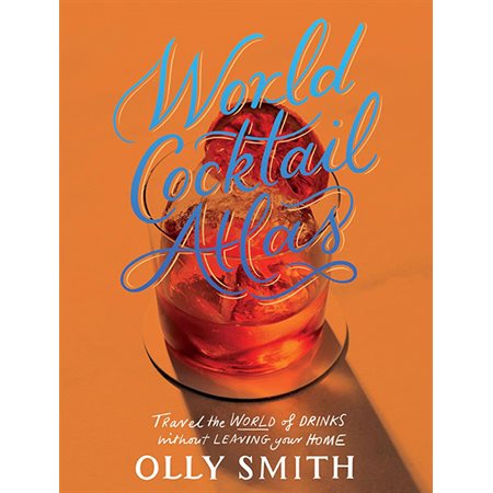 World Cocktail Atlas