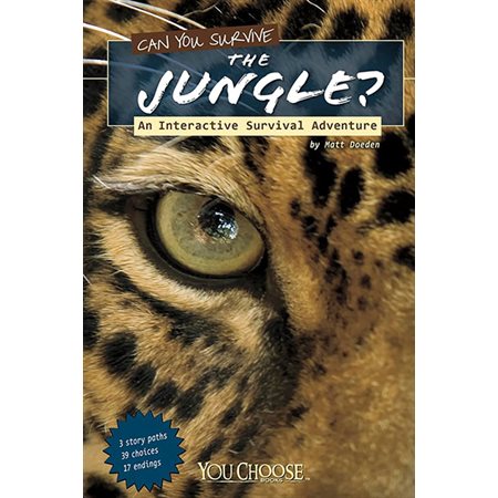 Can You Survive the Jungle?: An Interactive Survival Adventure