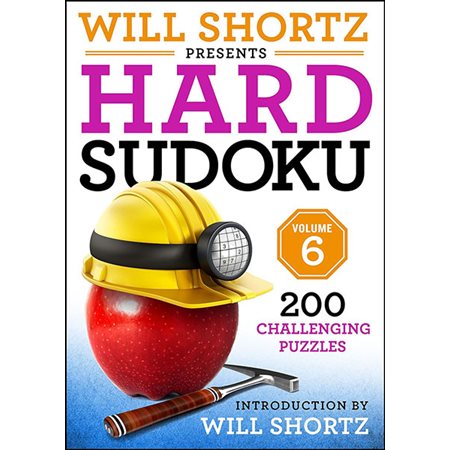 Will Shortz Presents Hard Sudoku Volume 6: 200 Challenging