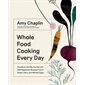 Whole Food Cooking Every Day:Transform the Way You Eat with 250 Vegetarian Recipes Free of Gluten,