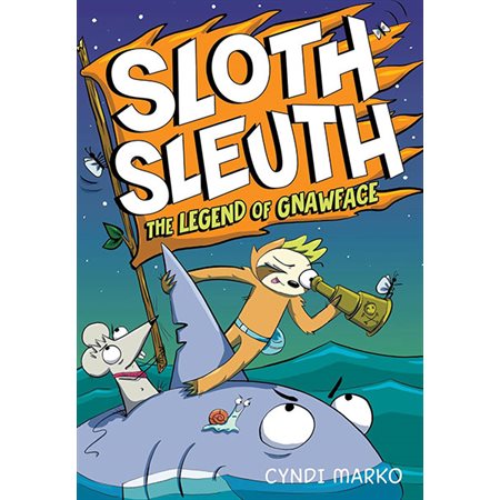 The Legend of Gnawface, book 2, Sloth Sleuth