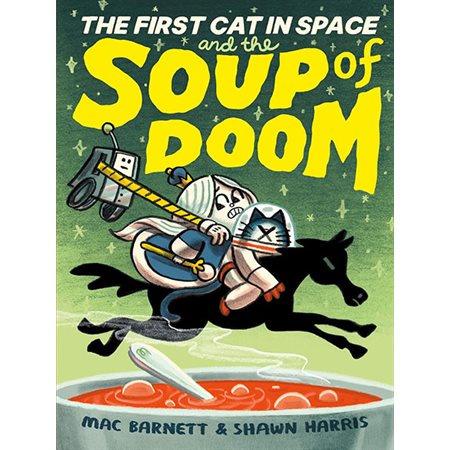 The First Cat in Space and the Soup of Doom, book 2, First Cat in Space