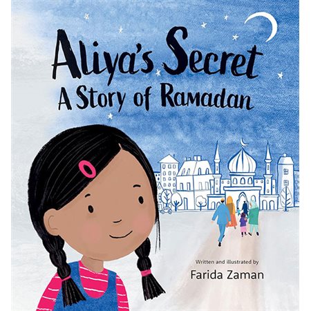Aliya's Secret: A Story of Ramadan