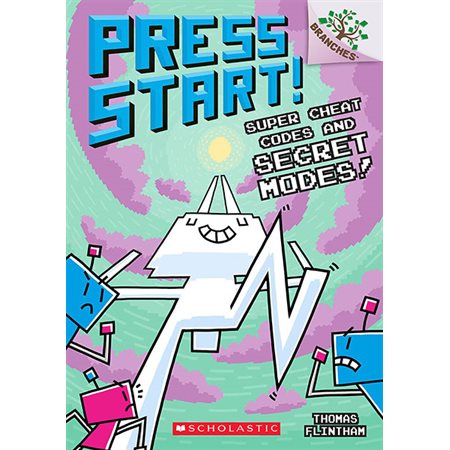 Super Cheat Codes and Secret Modes!: A Branches Book (Press Start #11)