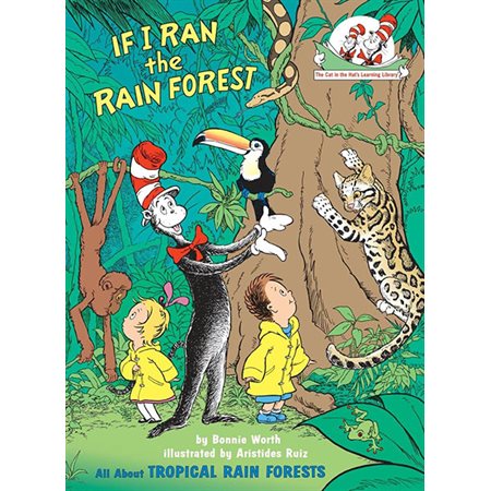 If I Ran the Rain Forest: All About Tropical Rain Forests