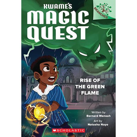 Rise of the Green Flame, book 1, Kwame's Magic Quest