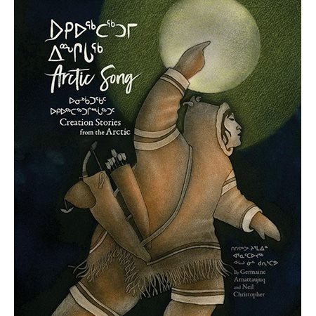 Arctic Song: Creation Stories from the Arctic