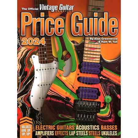 THE OFFICIAL VINTAGE GUITAR MAGAZINE PRICE GUIDE 2024