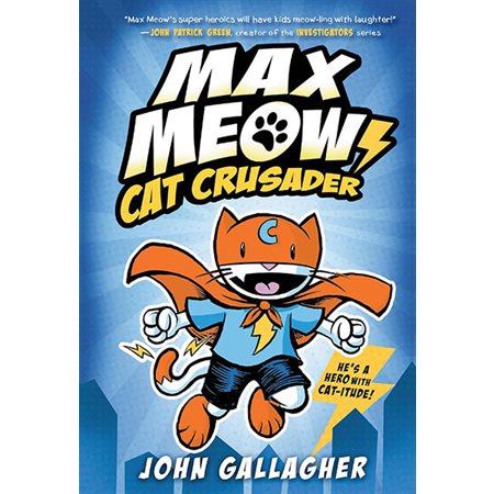 Max Meow Book 1: Cat Crusader: (A Graphic Novel)