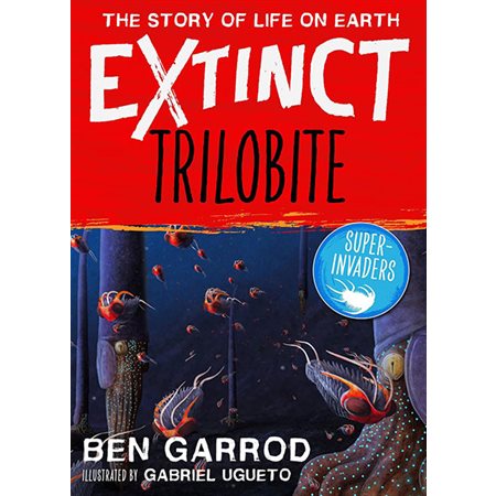 Trilobite: Extinct the Story of Life on Earth