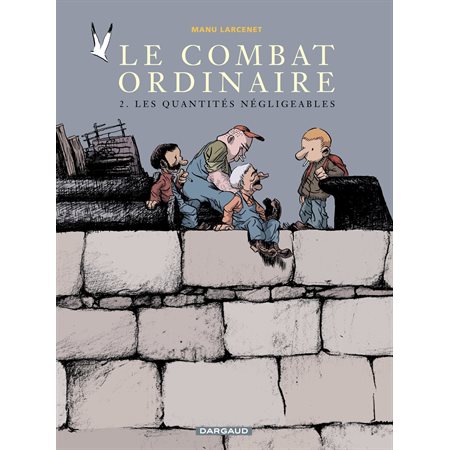 Combat ordinaire (Le) - tome 2 - Quantités négligeables (Les)