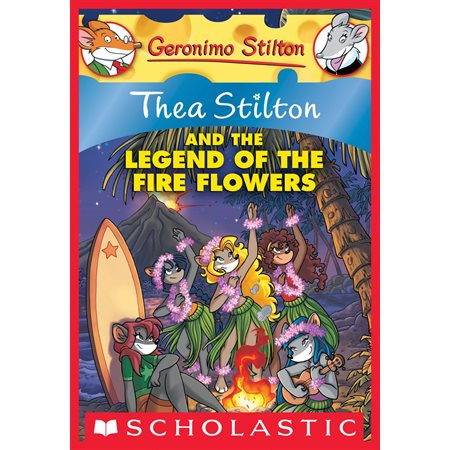 Thea Stilton and the Legend of the Fire Flowers