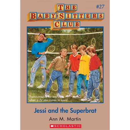 The Baby-Sitters Club #27: Jessi and the Superbrat