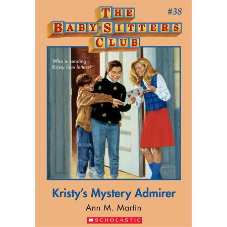 The Baby-Sitters Club #38: Kristy's Mystery Admirer