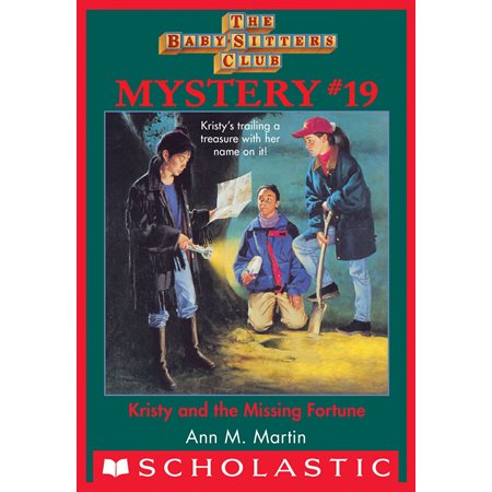 Baby-Sitters Club Mystery #19: Kristy and the Missing Fortune