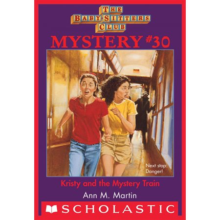Baby-Sitters Club Mysteries #30: Kristy And The Mystery Train