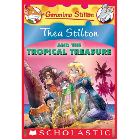 Thea Stilton and the Tropical Treasure: A Geronimo Stilton Adventure (Thea Stilton #22)
