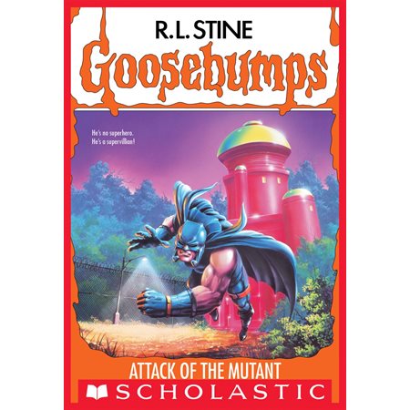 Attack of the Mutant (Goosebumps #25)