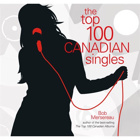 The Top 100 Canadian Singles