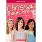 Chrissa Stands Strong (American Girl: Girl of the Year 2009, Book 2)