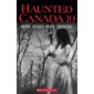 Haunted Canada 10 (Haunted Canada #10)
