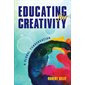 Educating for Creativity
