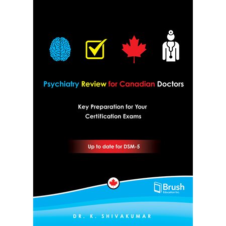 Psychiatry Review for Canadian Doctors