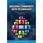 Ten Strategies for Building Community with Technology
